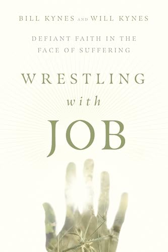 Imagen de archivo de Wrestling with Job: Defiant Faith in the Face of Suffering a la venta por SecondSale