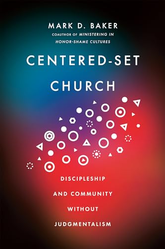 9781514000946: Centered-Set Church: Discipleship and Community Without Judgmentalism