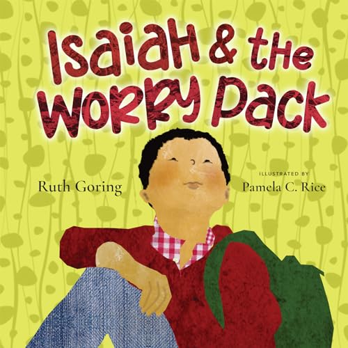 Imagen de archivo de Isaiah and the Worry Pack: Learning to Trust God with All Our Fears a la venta por HPB-Ruby