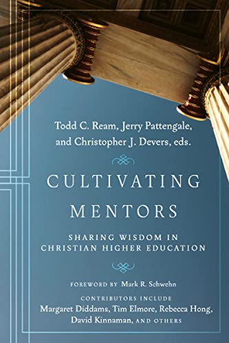 Beispielbild fr Cultivating Mentors: Sharing Wisdom in Christian Higher Education zum Verkauf von Decluttr