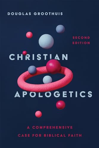 Stock image for Christian Apologetics: A Comprehensive Case for Biblical Faith for sale by Textbooks_Source
