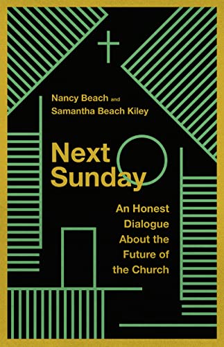 Stock image for Next Sunday - An Honest Dialogue About the Future of the Church for sale by PBShop.store US