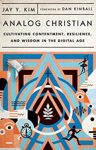 Stock image for Analog Christian: Cultivating Contentment, Resilience, and Wisdom in the Digital Age for sale by Big River Books