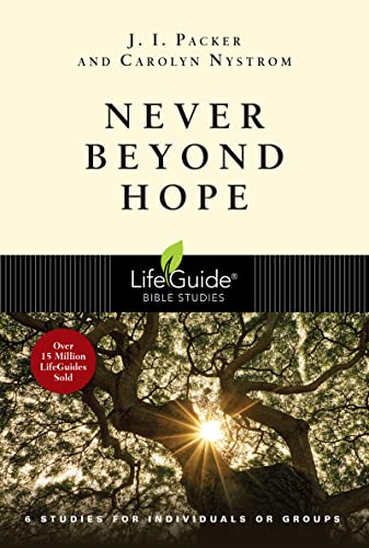 9781514005064: Never Beyond Hope: 6 Studies for Individuals or Groups (Lifeguide Bible Studies)