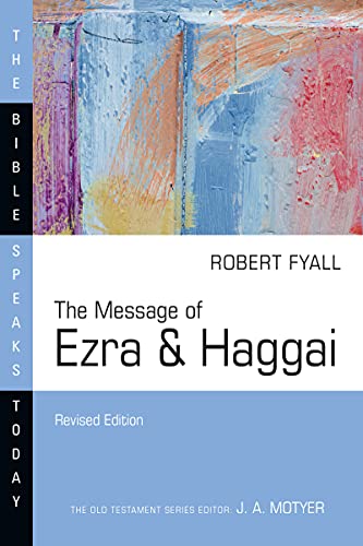 Beispielbild fr The Message of Ezra & Haggai (The Bible Speaks Today Series) zum Verkauf von Lakeside Books