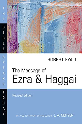 9781514005149: The Message of Ezra & Haggai: Building for God (The Bible Speaks Today)