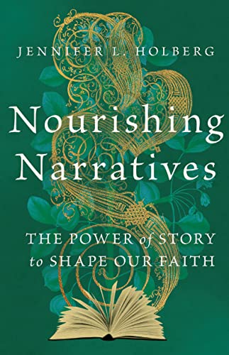 Imagen de archivo de Nourishing Narratives: The Power of Story to Shape Our Faith a la venta por ZBK Books