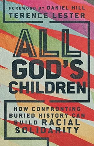 Beispielbild fr All Gods Children: How Confronting Buried History Can Build Racial Solidarity zum Verkauf von Red's Corner LLC