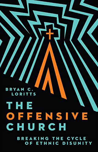Imagen de archivo de The Offensive Church: Breaking the Cycle of Ethnic Disunity a la venta por ThriftBooks-Dallas