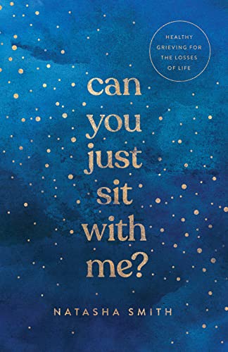 Beispielbild fr Can You Just Sit with Me? - Healthy Grieving for the Losses of Life zum Verkauf von PBShop.store US