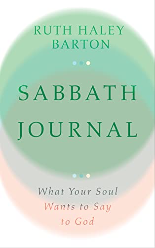 Stock image for Sabbath Journal: What Your Soul Wants to Say to God (Transforming Resources) for sale by Half Price Books Inc.