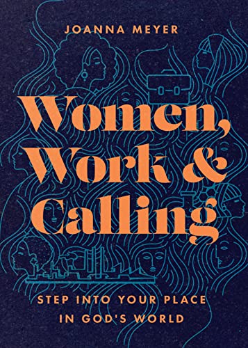 Stock image for Women, Work, and Calling: Step into Your Place in God's World for sale by Dream Books Co.