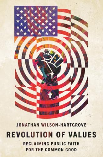 9781514013649: Revolution of Values: Reclaiming Public Faith for the Common Good