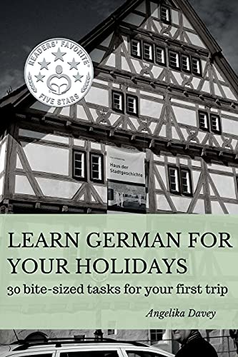 Stock image for Learn German for your holidays 30 bitesized tasks for your first trip for sale by PBShop.store US