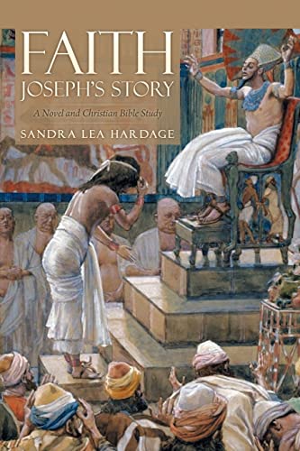 9781514105276: FAITH Joseph's Story: A Novel and Christian Bible Study