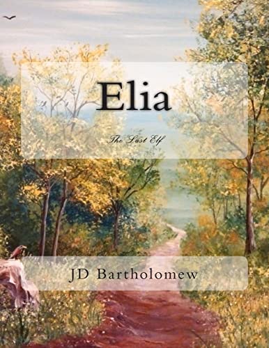 9781514107409: Elia: The Last Elf: Volume 1