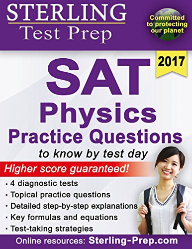 Stock image for Sterling Test Prep SAT Physics Practice Questions: High Yield SAT Physics Questions with Detailed Explanations for sale by ThriftBooks-Dallas