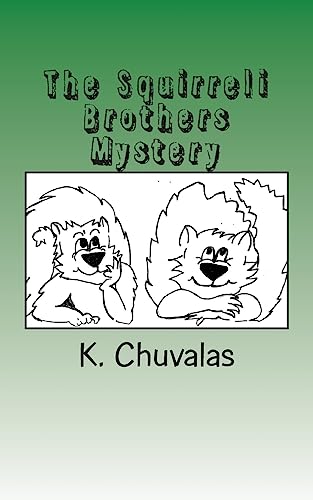 9781514111185: The Squirreli Brothers Mystery: A Fun Story About Two Brother Squirrels and Their Adventures: Volume 2