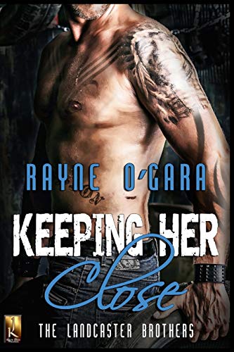 9781514113851: Keeping Her Close (Landcaster Brothers)