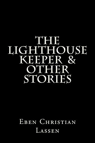 Stock image for The Lighthouse Keeper & other stories: The Lighthouse Keeper & other stories is a collection of tales that explores the darker side of humanity and sometimes the hope that resides within us all. for sale by Lucky's Textbooks