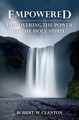 Stock image for Empowered: Discovering the Power of the Holy Spirit for sale by Lucky's Textbooks