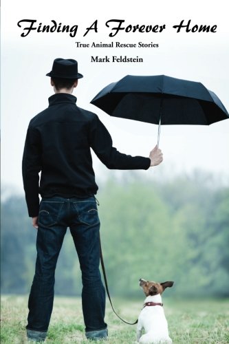 Stock image for Finding a Forever Home: True Animal Rescue Stories for sale by SecondSale