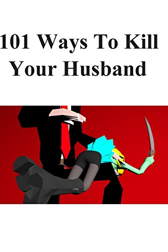 9781514129739: 101 Ways To Kill Your Husband