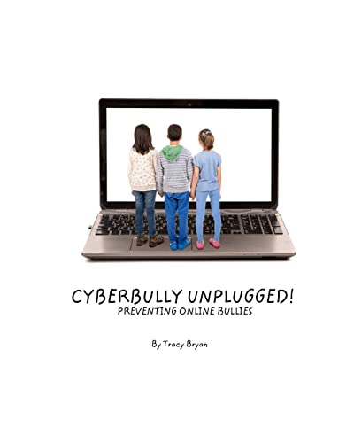 Imagen de archivo de Cyberbully Unplugged! Preventing Online Bullies a la venta por THE SAINT BOOKSTORE