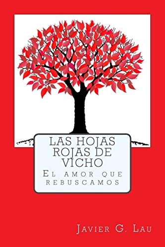 Beispielbild fr Las hojas rojas de Vicho zum Verkauf von THE SAINT BOOKSTORE