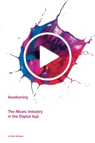 Beispielbild fr Awakening: The Music Industry In The Digital Age zum Verkauf von Mr. Bookman