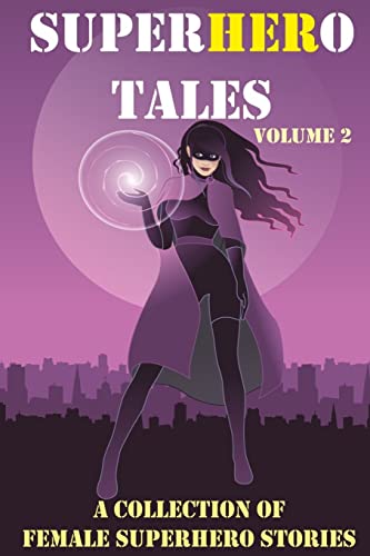 9781514144237: SuperHERo Tales: A Collection of Female Superhero Stories (SuperHERo Tales anthologies)