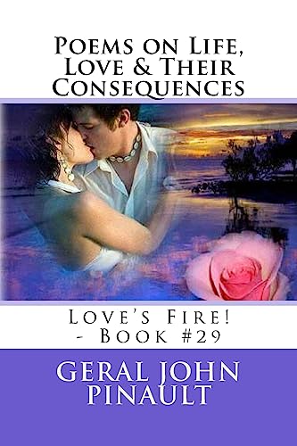 Stock image for Poems on Life, Love & Their Consequences: Love's Fire! - Book #29 for sale by Lucky's Textbooks