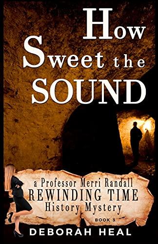 Beispielbild fr How Sweet the Sound (The Rewinding Time Series) (Volume 3) zum Verkauf von Neils Books