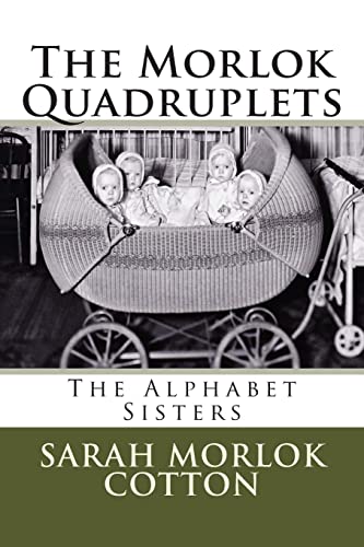 Beispielbild fr The Morlok Quadruplets: The Alphabet Sisters zum Verkauf von ThriftBooks-Atlanta