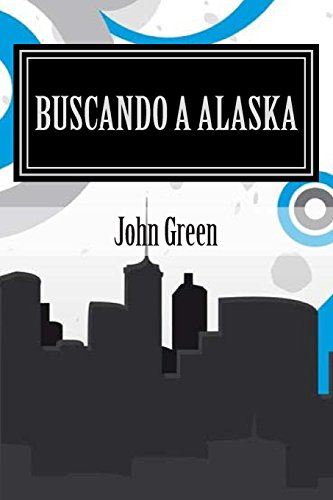 9781514153963: Buscando a Alaska: John Green (Spanish Edition)