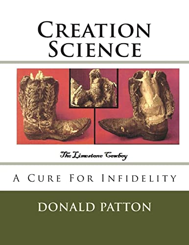 Stock image for Creation Science: A Cure For Infidelity for sale by THE SAINT BOOKSTORE