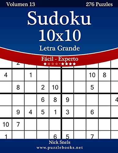 9781514156049: Sudoku 10x10 Impresiones con Letra Grande - De Fcil a Experto - Volumen 13 - 276 Puzzles: Volume 13