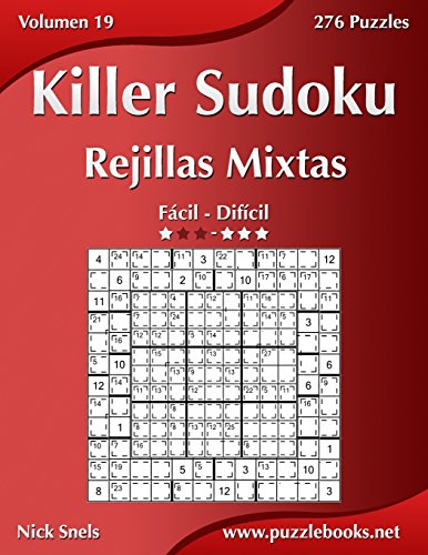 mostrar Escultura chocar 9781514157510: Killer Sudoku Rejillas Mixtas - De Fácil a Difícil - Volumen  19 - 276 Puzzles: Volume 19 - Snels, Nick: 1514157519 - AbeBooks