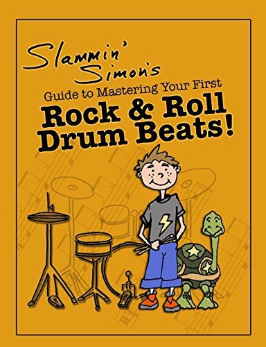 Imagen de archivo de Slammin' Simon's Guide to Mastering Your First Rock & Roll Drum Beats! a la venta por Bahamut Media