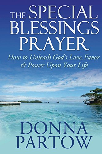 9781514158821: The Special Blessings Prayer: How to Unleash God's Love, Favor & Power Upon Your Life