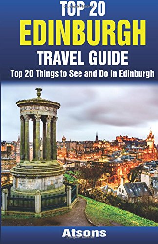 Beispielbild fr Top 20 Things to See and Do in Edinburgh - Top 20 Edinburgh Travel Guide zum Verkauf von Revaluation Books