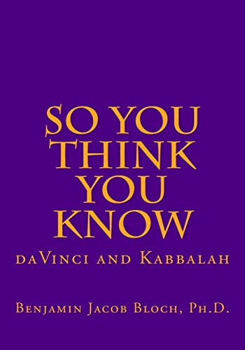 9781514162040: So You Think You Know: da Vinci and Kabbalah: Volume 1