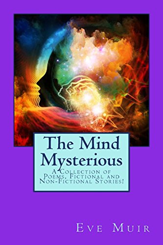 9781514164259: The Mind Mysterious: A Collection of Poems, Fictional and Non-Fictional Stories