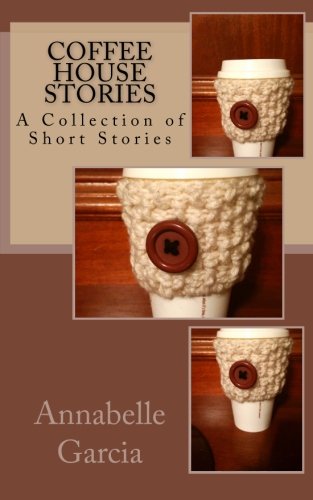 Stock image for Coffee House Stories: A Collection of Short Stories for sale by THE SAINT BOOKSTORE