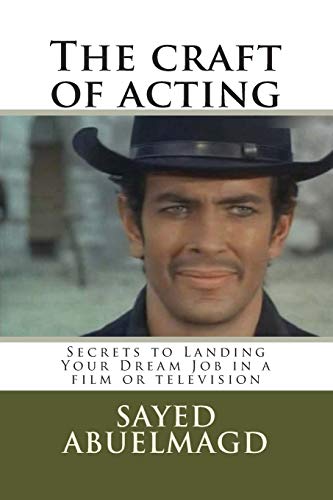 Stock image for The craft of acting: Secrets to Landing Your Dream Job in a film or television for sale by THE SAINT BOOKSTORE