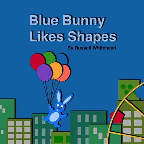 Imagen de archivo de Blue Bunny Likes Shapes a la venta por Reuseabook