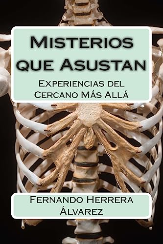 Stock image for Misterios que Asustan: Experiencias del Cercano Ms All (Spanish Edition) for sale by Lucky's Textbooks