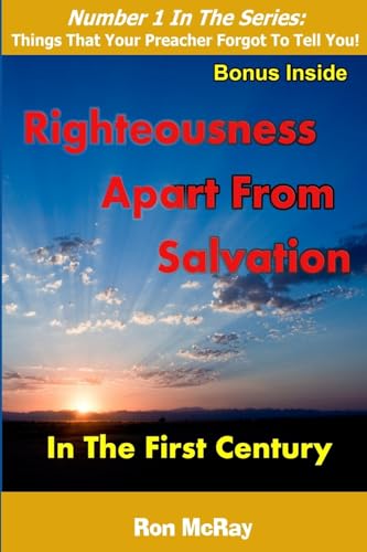 Beispielbild fr Righteousness Apart from Salvation: In The First Century zum Verkauf von THE SAINT BOOKSTORE
