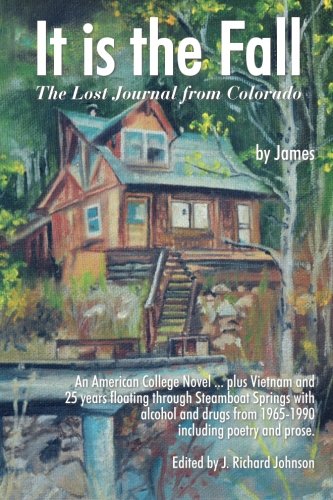 Imagen de archivo de It Is the Fall : The Lost Journal from Colorado a la venta por Better World Books: West