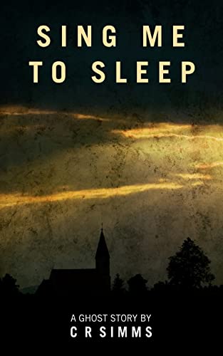 Stock image for Sing Me To Sleep: A Ghost Story (The supernatural thrillers) for sale by ZBK Books